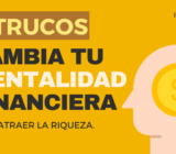 ¿Cómo cambia tu vida cambiar tu enfoque hacia el dinero?